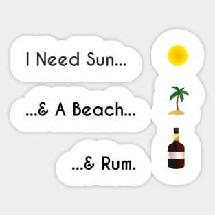 Sun, Beach, Rum. Sticker